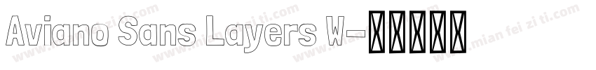 Aviano Sans Layers W字体转换